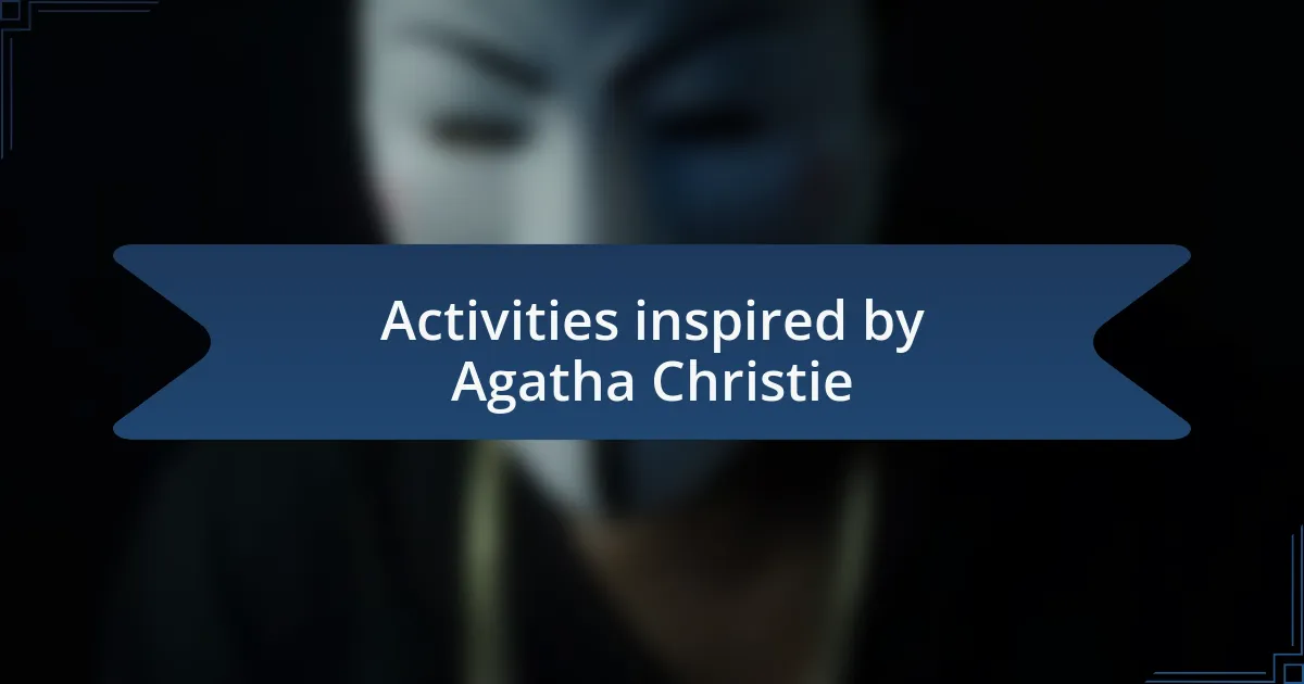 Activities inspired by Agatha Christie