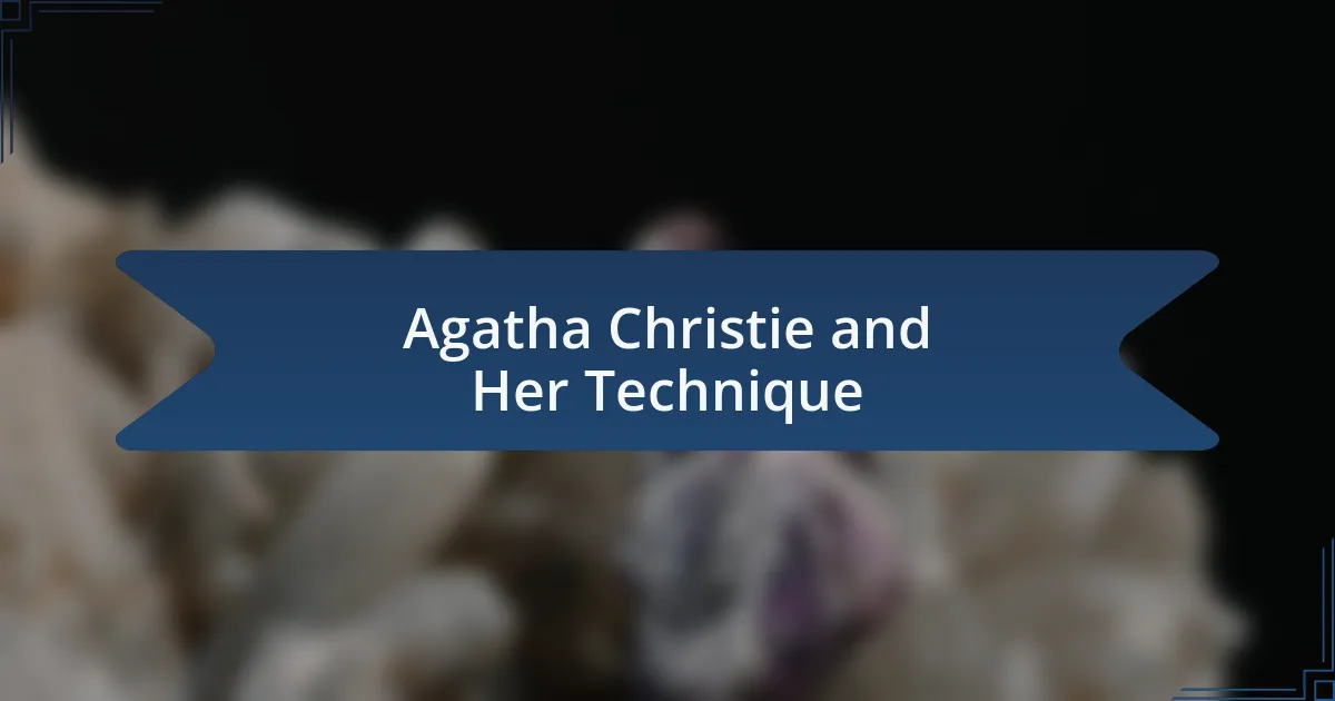 Agatha Christie and Her Technique