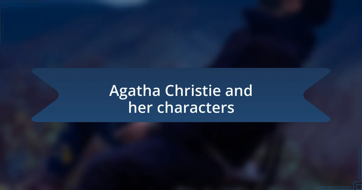 Agatha Christie and her characters