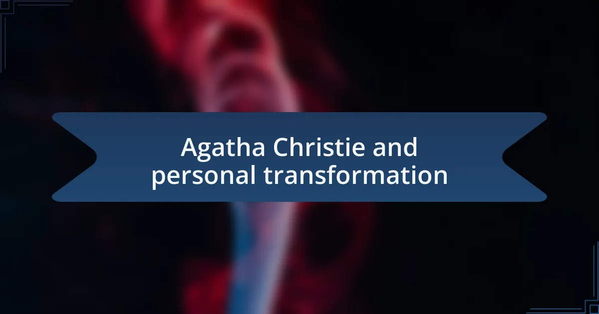 Agatha Christie and personal transformation