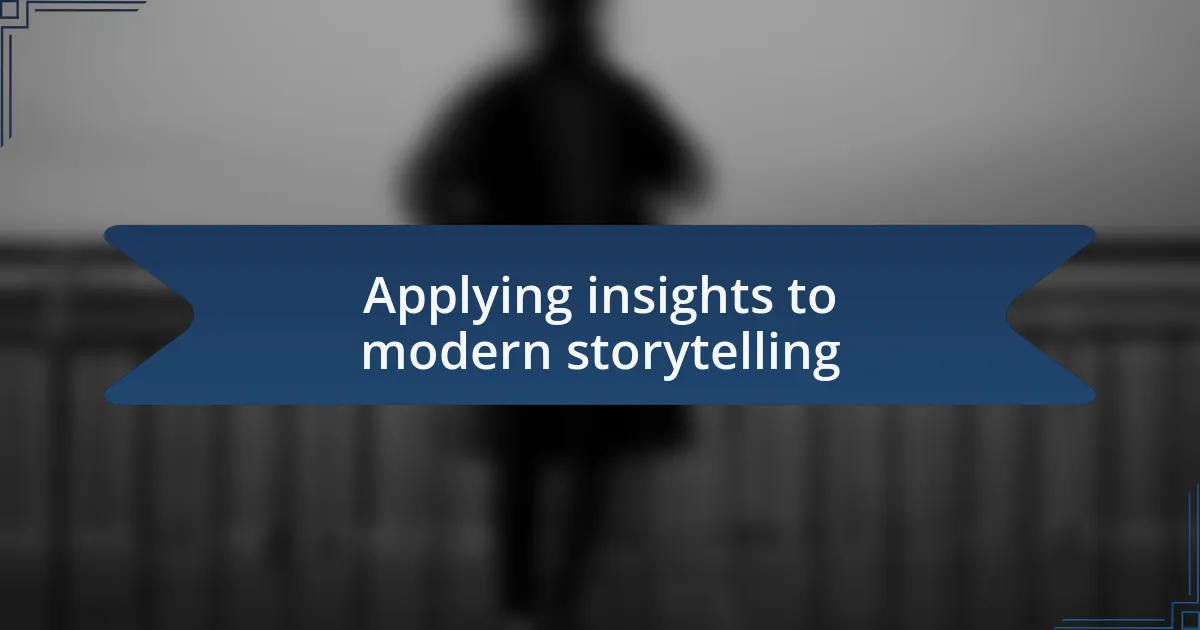 Applying insights to modern storytelling