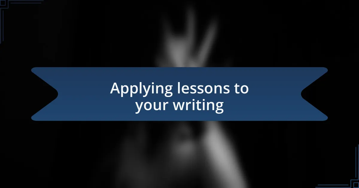 Applying lessons to your writing