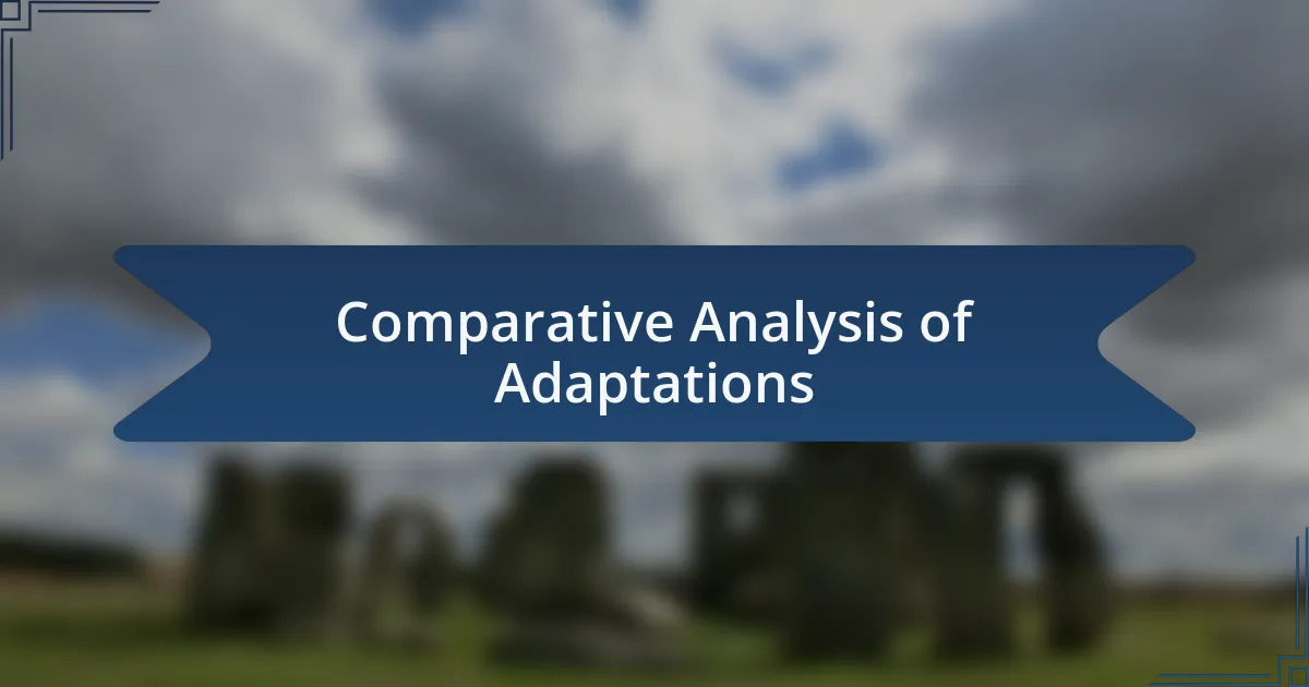 Comparative Analysis of Adaptations