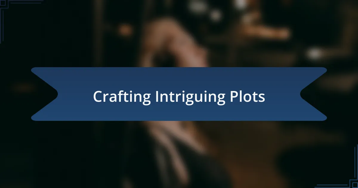 Crafting Intriguing Plots