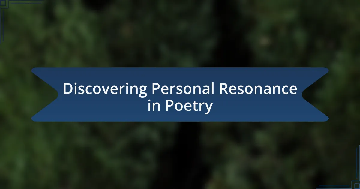Discovering Personal Resonance in Poetry