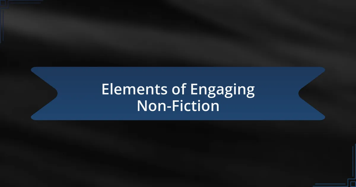 Elements of Engaging Non-Fiction