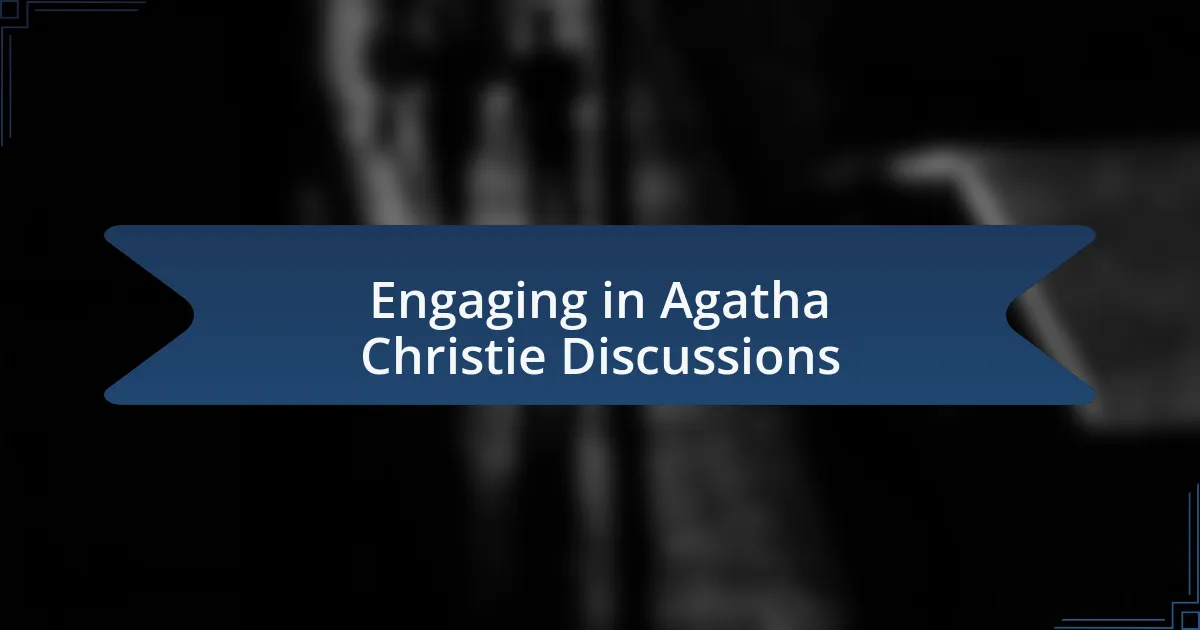 Engaging in Agatha Christie Discussions