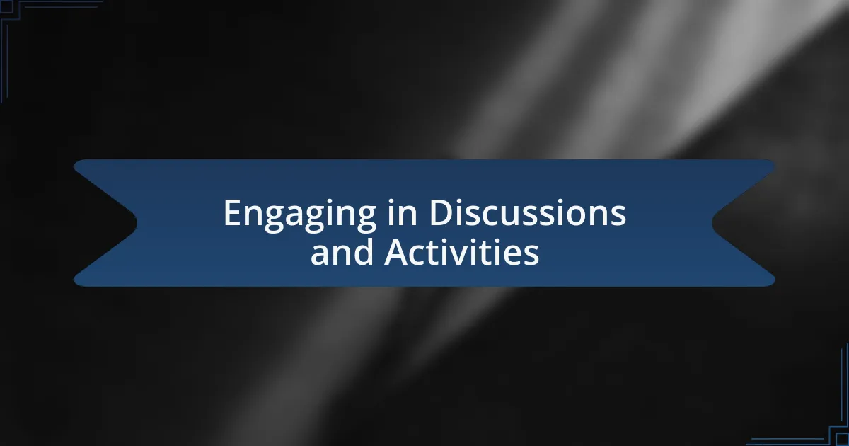 Engaging in Discussions and Activities