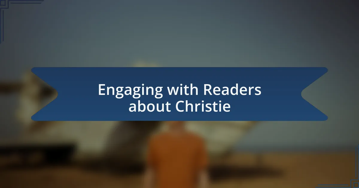 Engaging with Readers about Christie