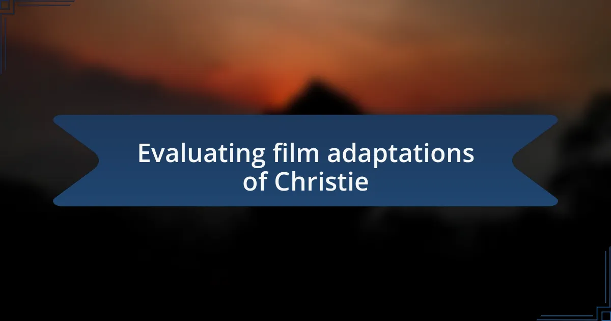 Evaluating film adaptations of Christie