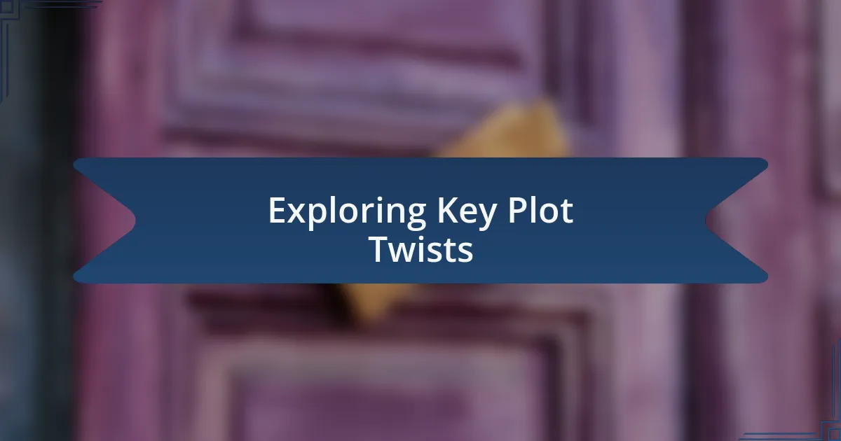 Exploring Key Plot Twists
