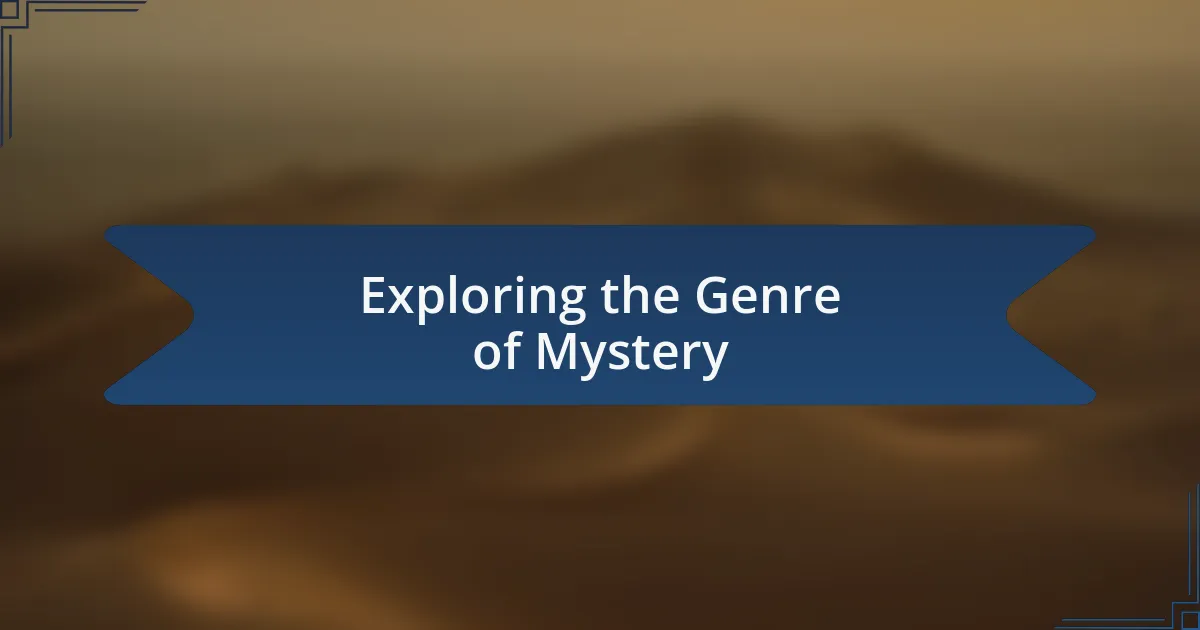 Exploring the Genre of Mystery