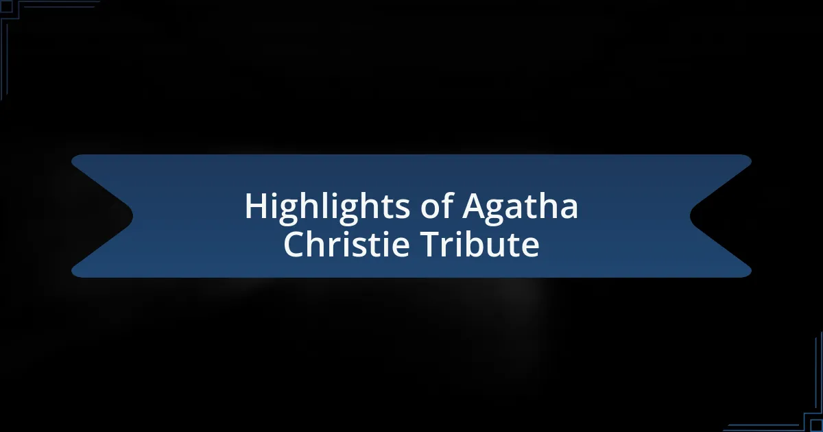 Highlights of Agatha Christie Tribute