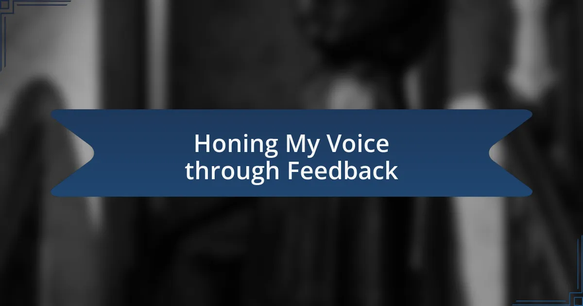 Honing My Voice through Feedback