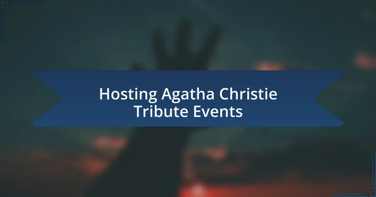 Hosting Agatha Christie Tribute Events
