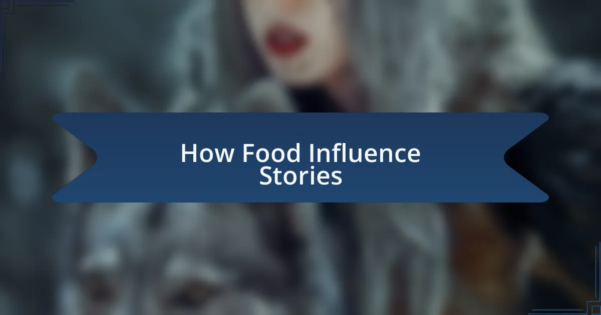 How Food Influence Stories