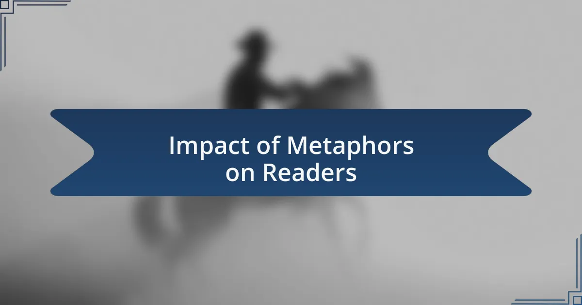 Impact of Metaphors on Readers