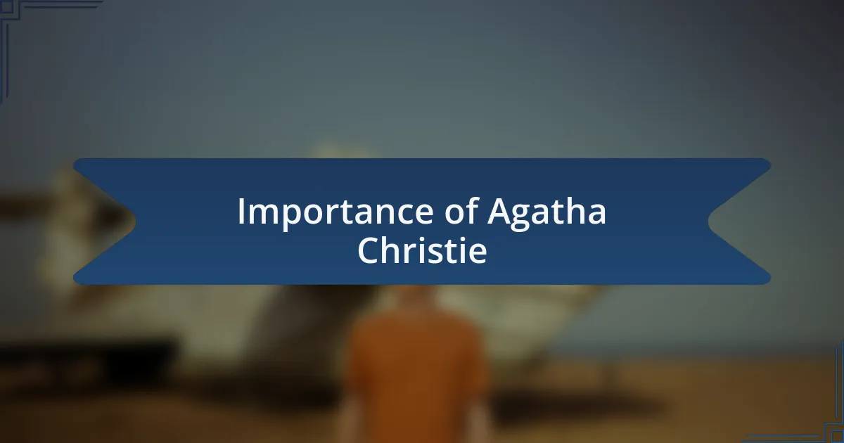 Importance of Agatha Christie