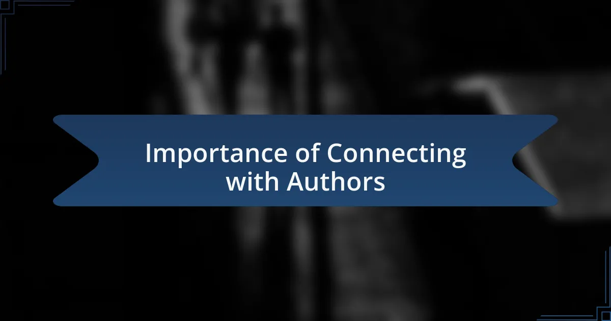 Importance of Connecting with Authors