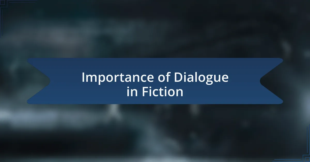Importance of Dialogue in Fiction