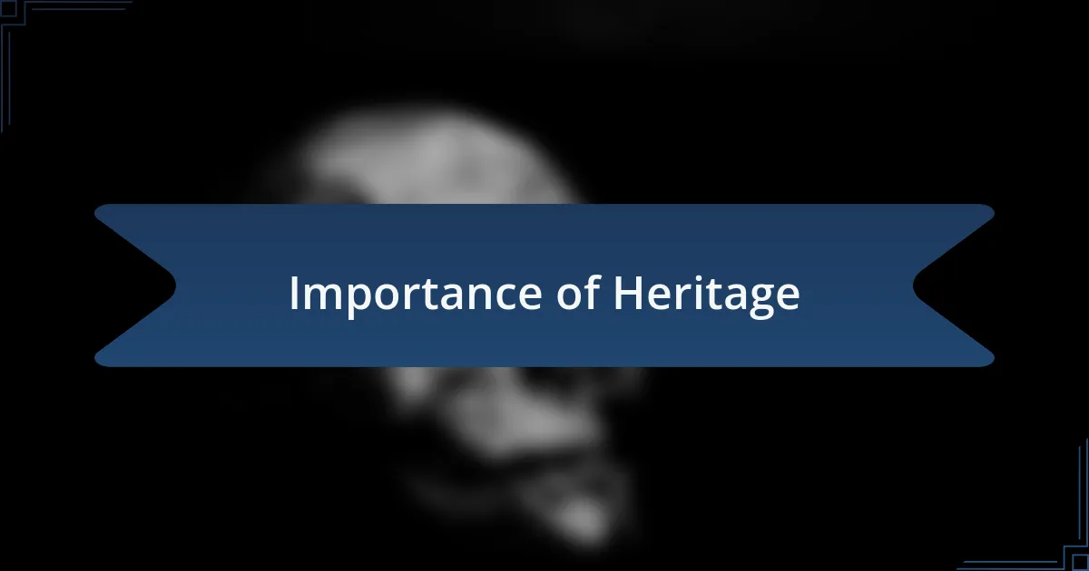 Importance of Heritage