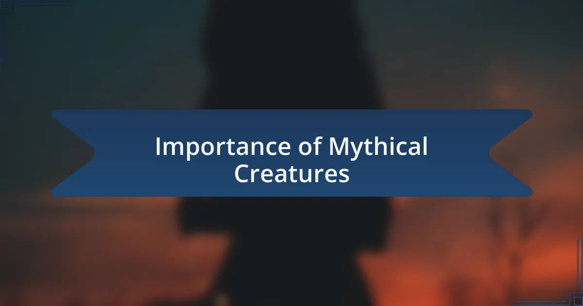 Importance of Mythical Creatures