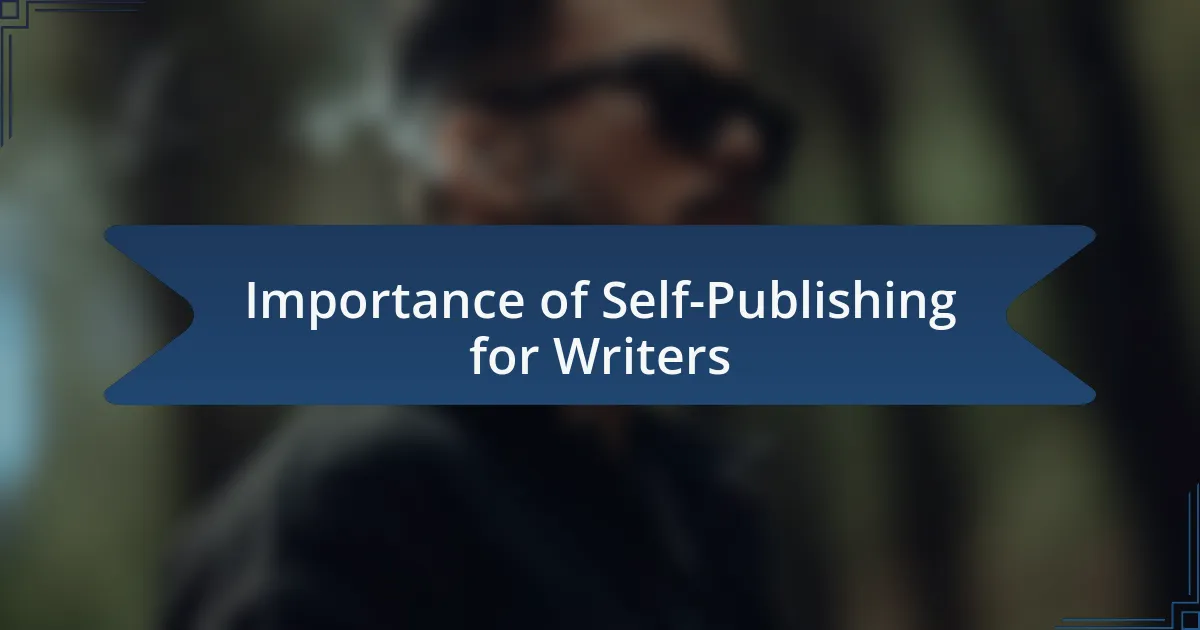 Importance of Self-Publishing for Writers