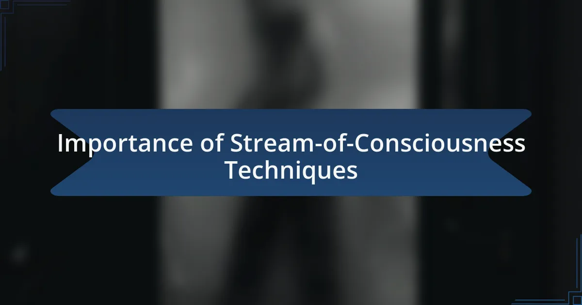 Importance of Stream-of-Consciousness Techniques