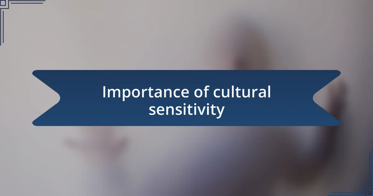 Importance of cultural sensitivity