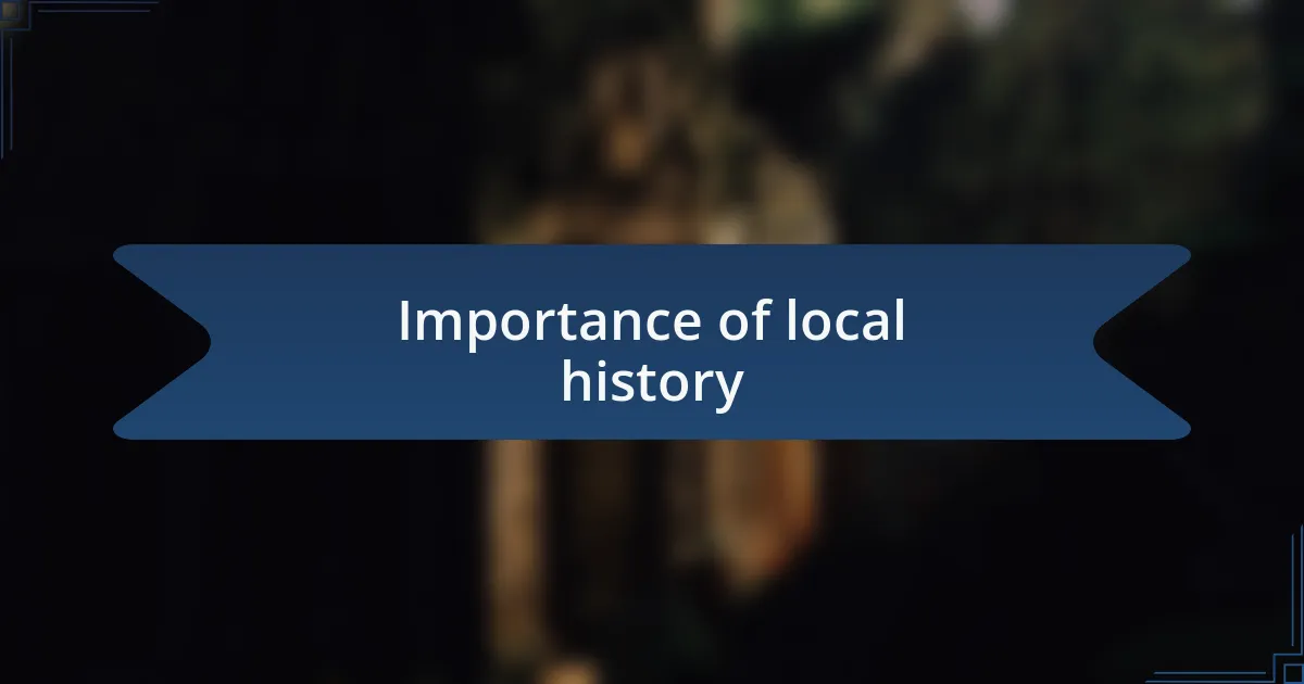Importance of local history