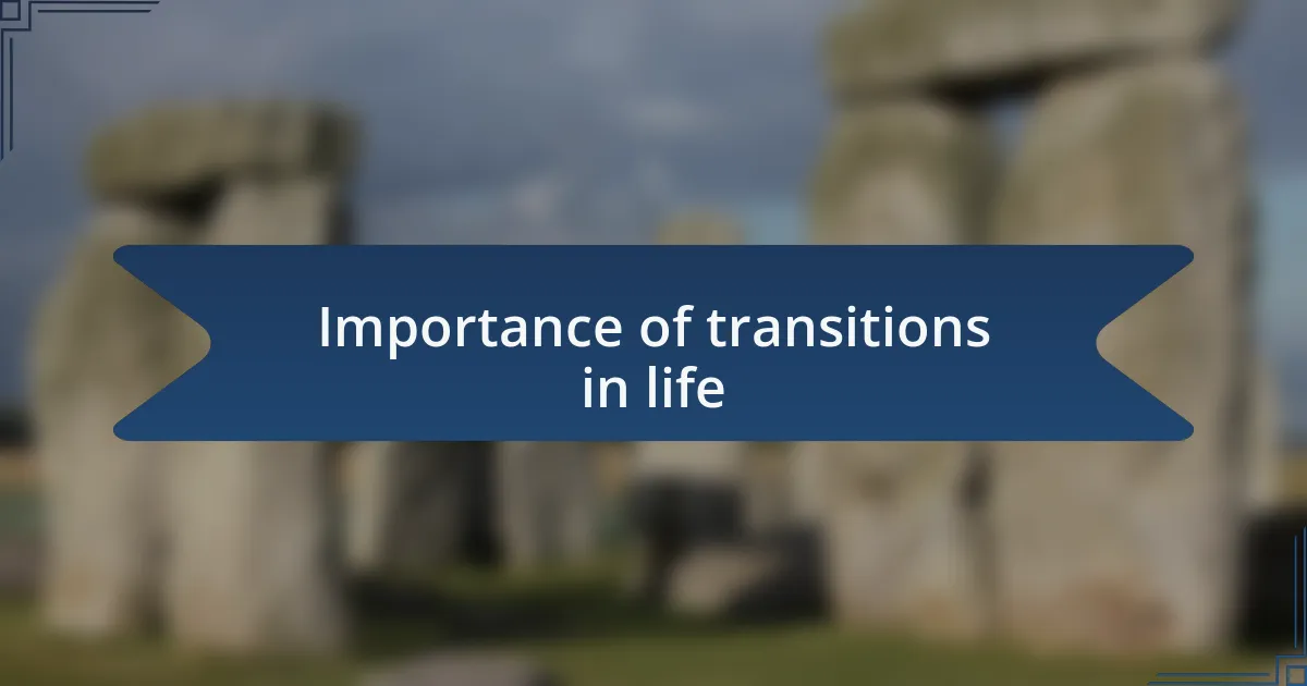 Importance of transitions in life