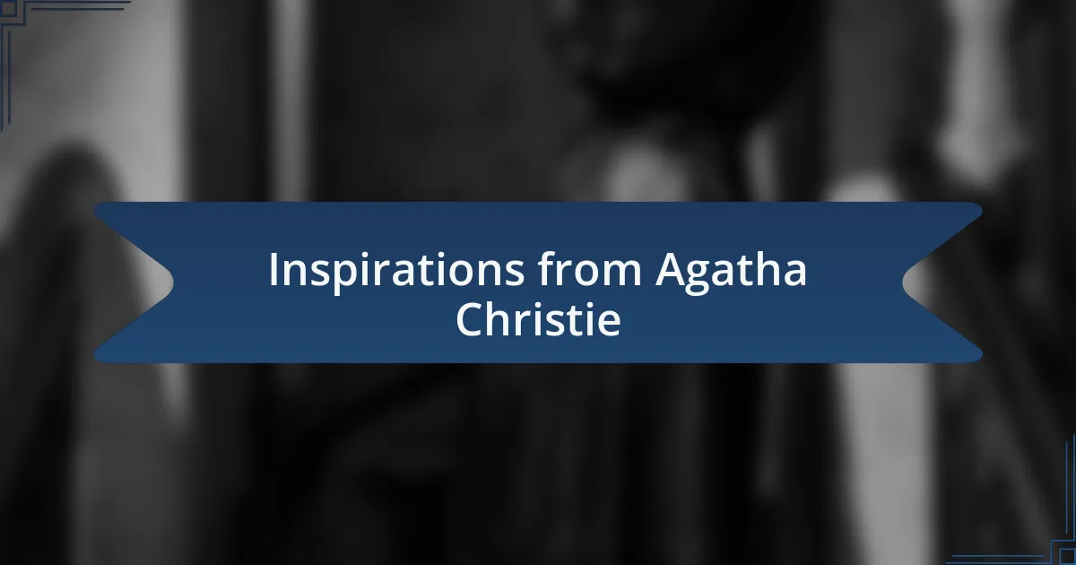 Inspirations from Agatha Christie