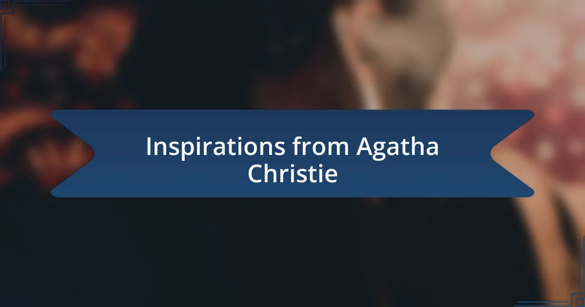 Inspirations from Agatha Christie