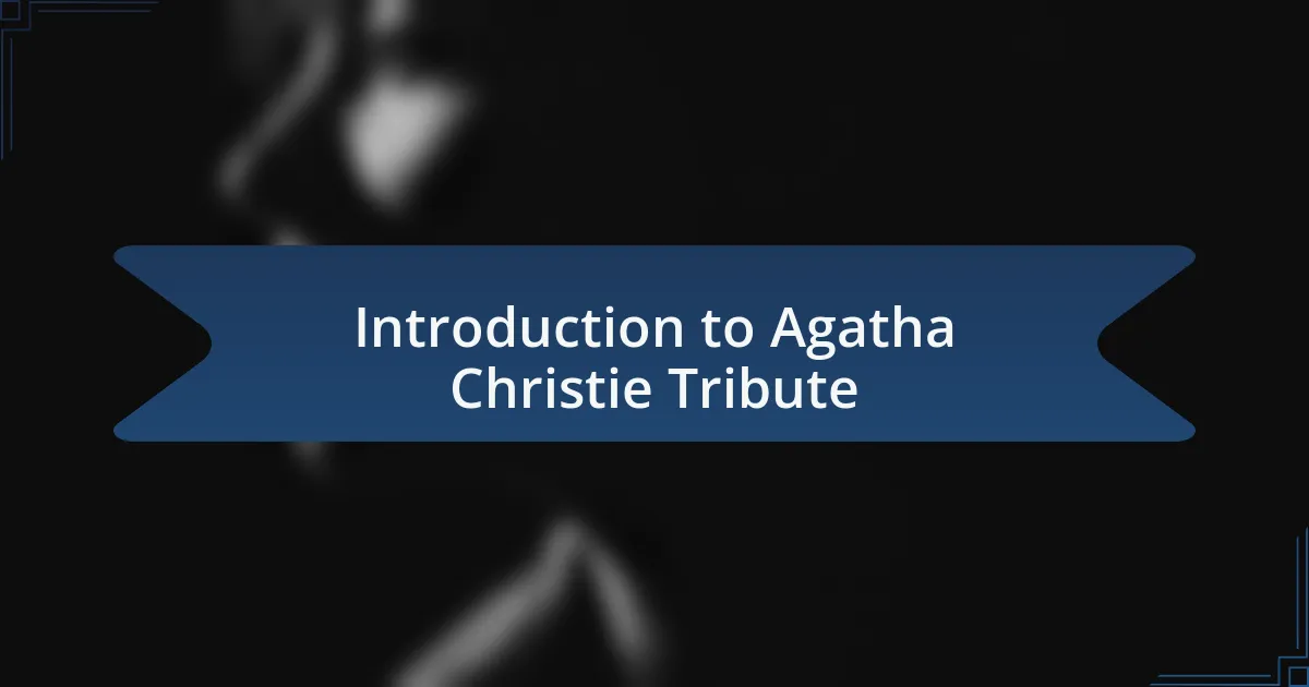 Introduction to Agatha Christie Tribute