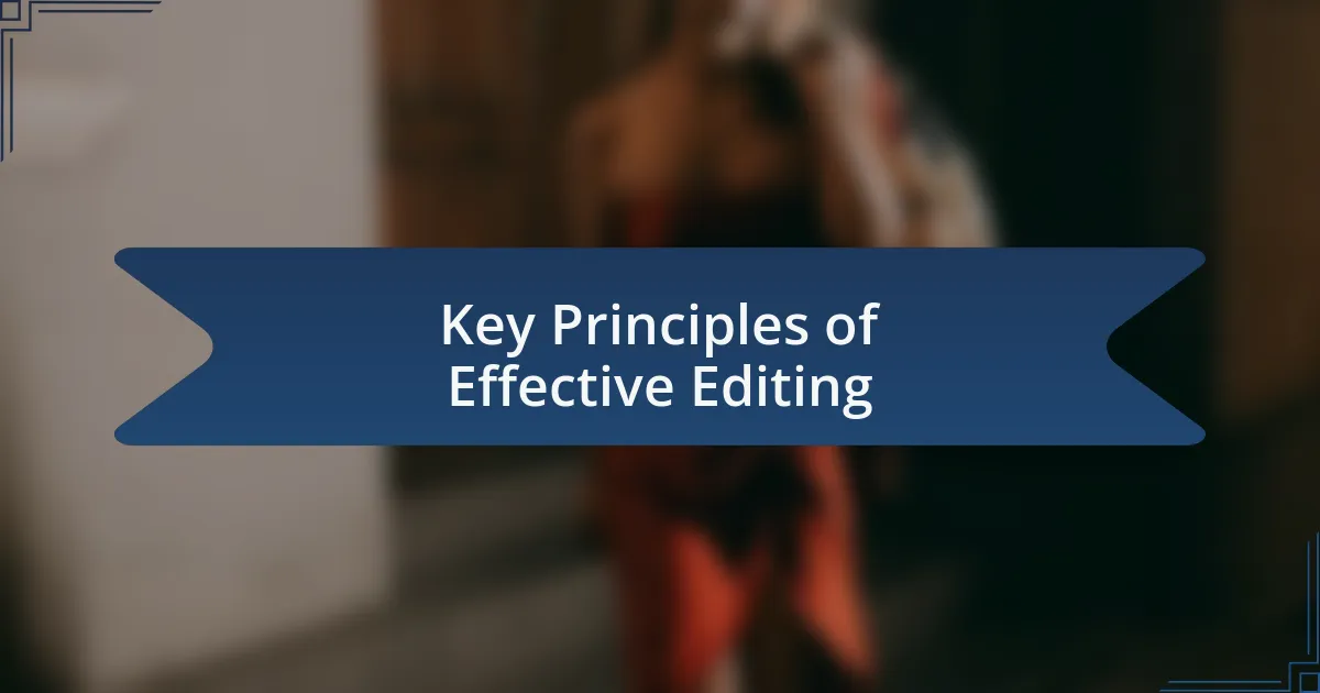 Key Principles of Effective Editing