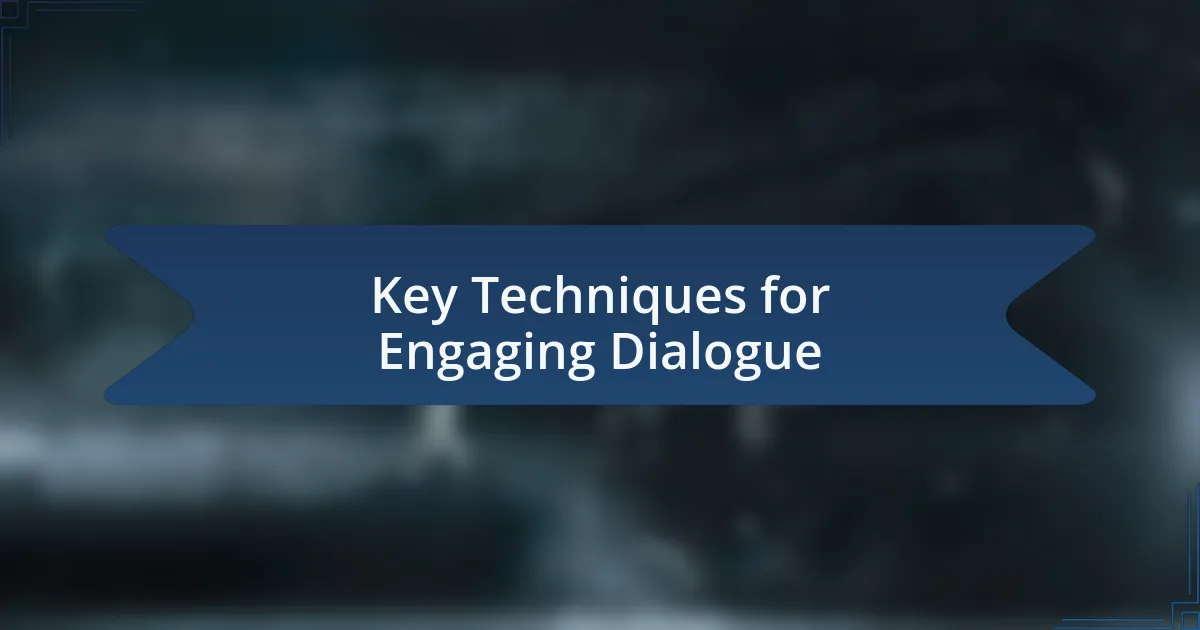 Key Techniques for Engaging Dialogue