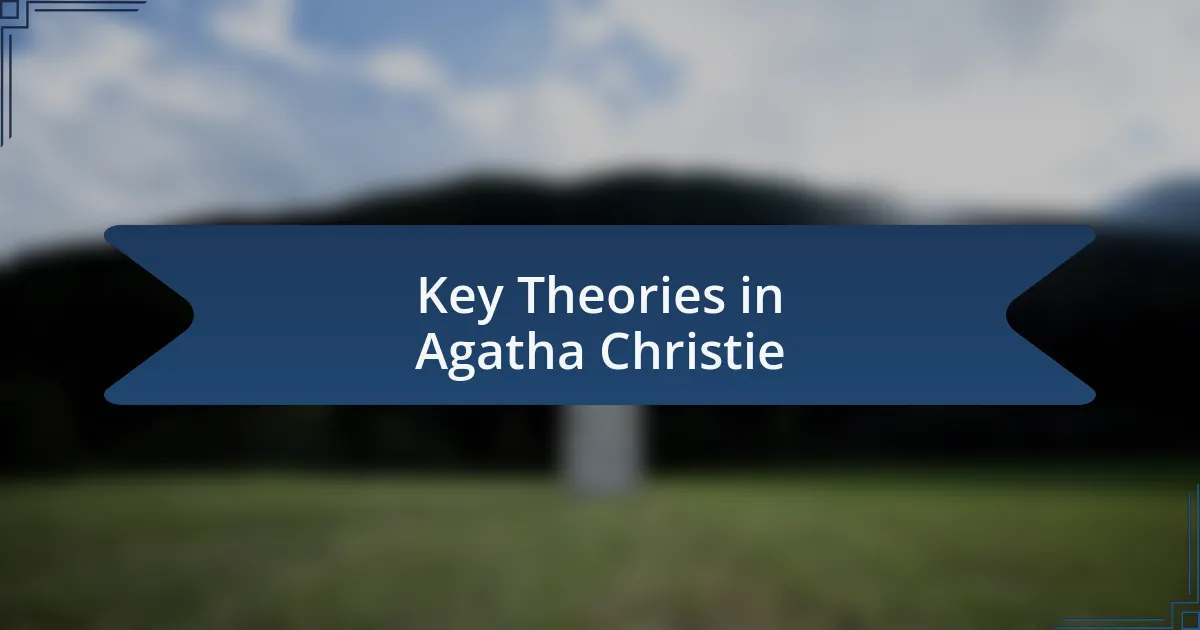 Key Theories in Agatha Christie