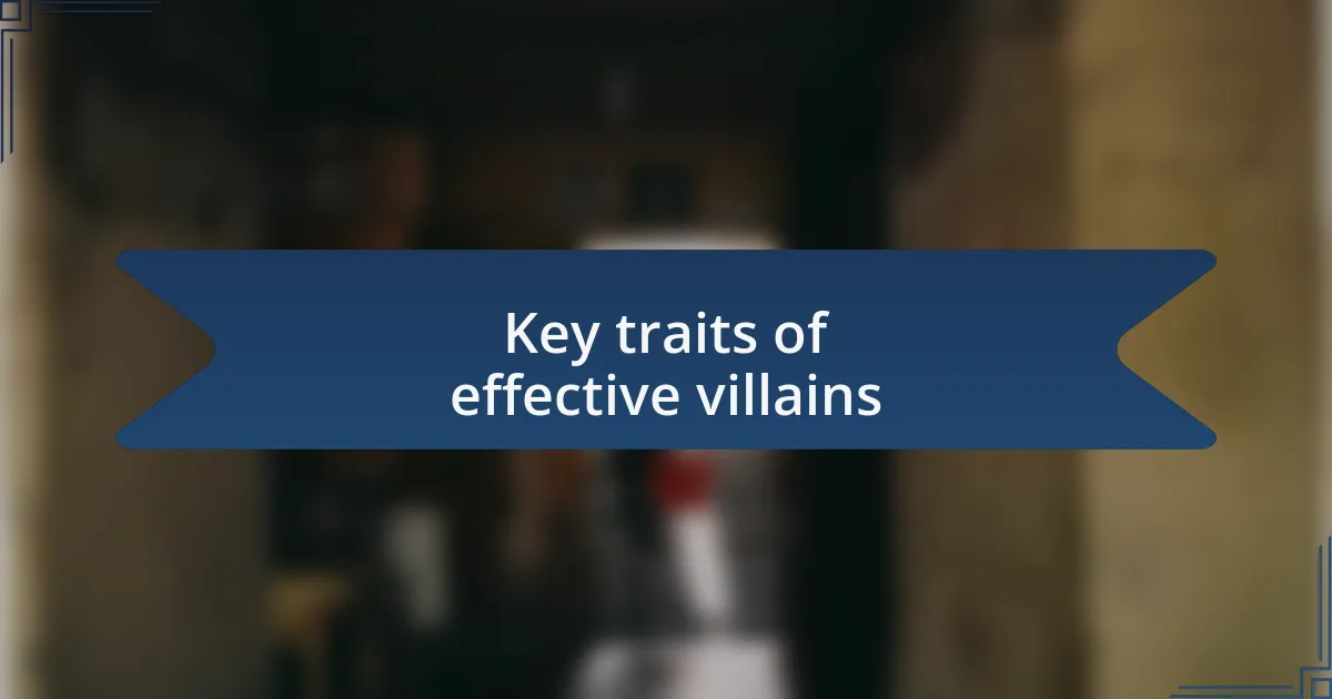 Key traits of effective villains