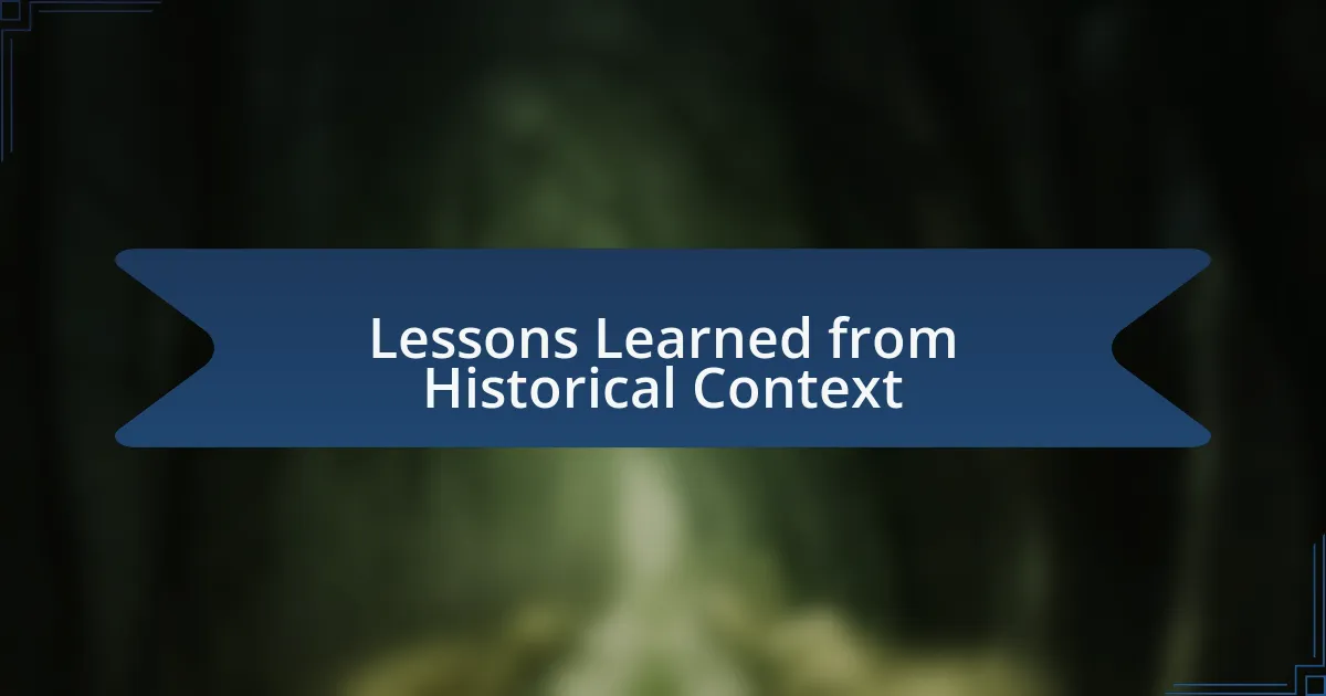Lessons Learned from Historical Context