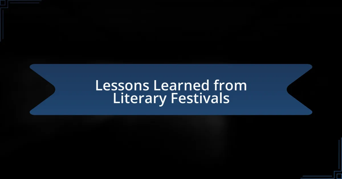 Lessons Learned from Literary Festivals