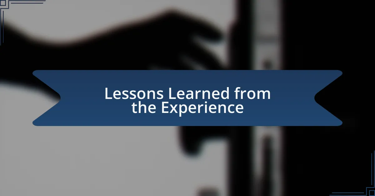 Lessons Learned from the Experience