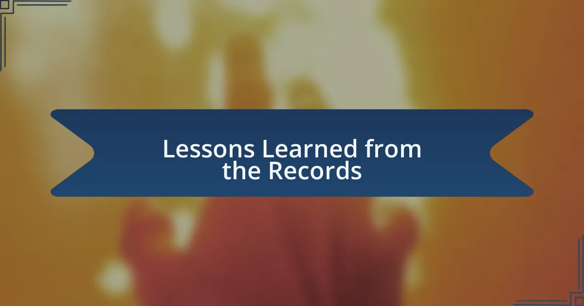 Lessons Learned from the Records