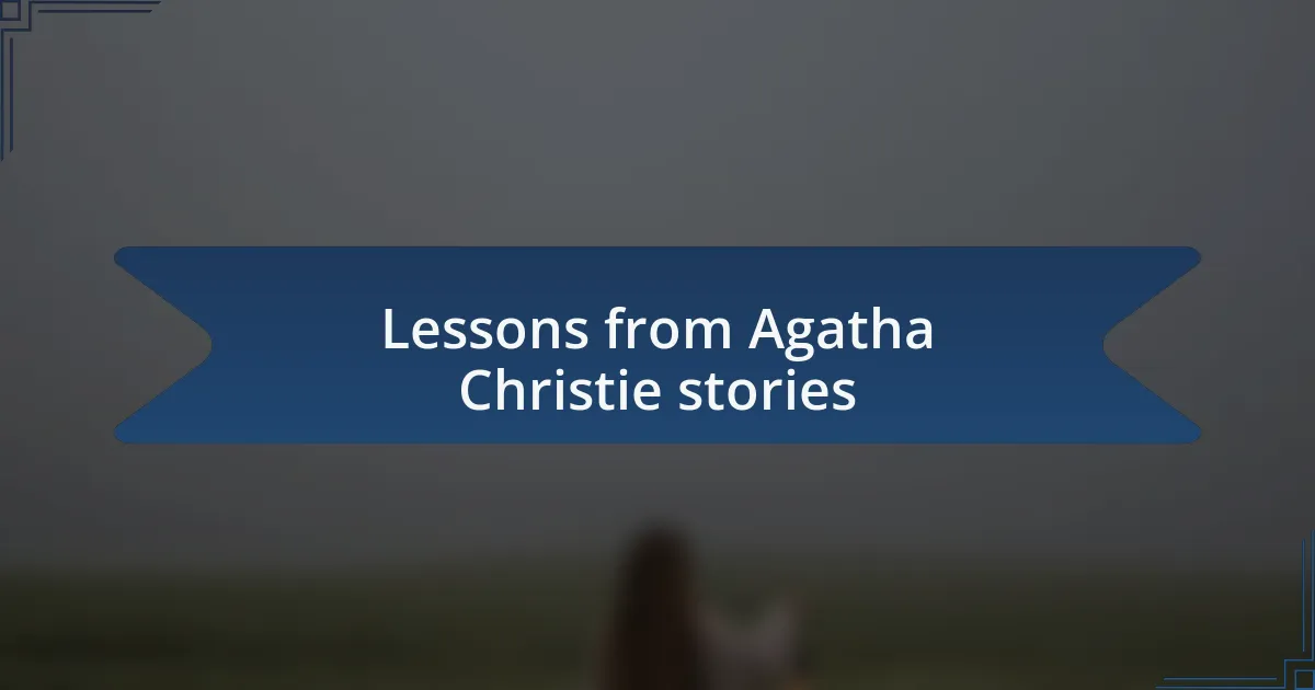 Lessons from Agatha Christie stories