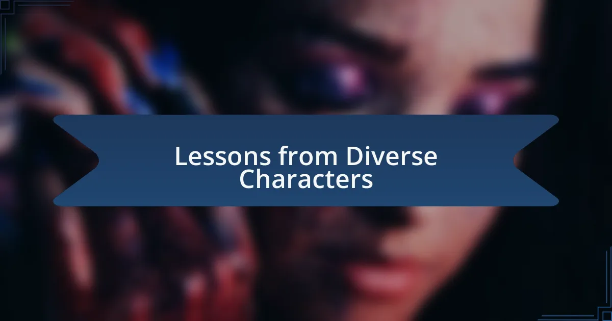 Lessons from Diverse Characters