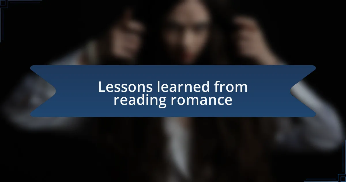 Lessons learned from reading romance