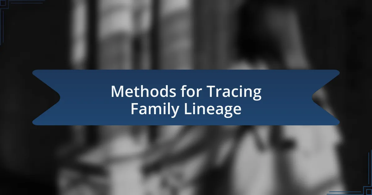 Methods for Tracing Family Lineage