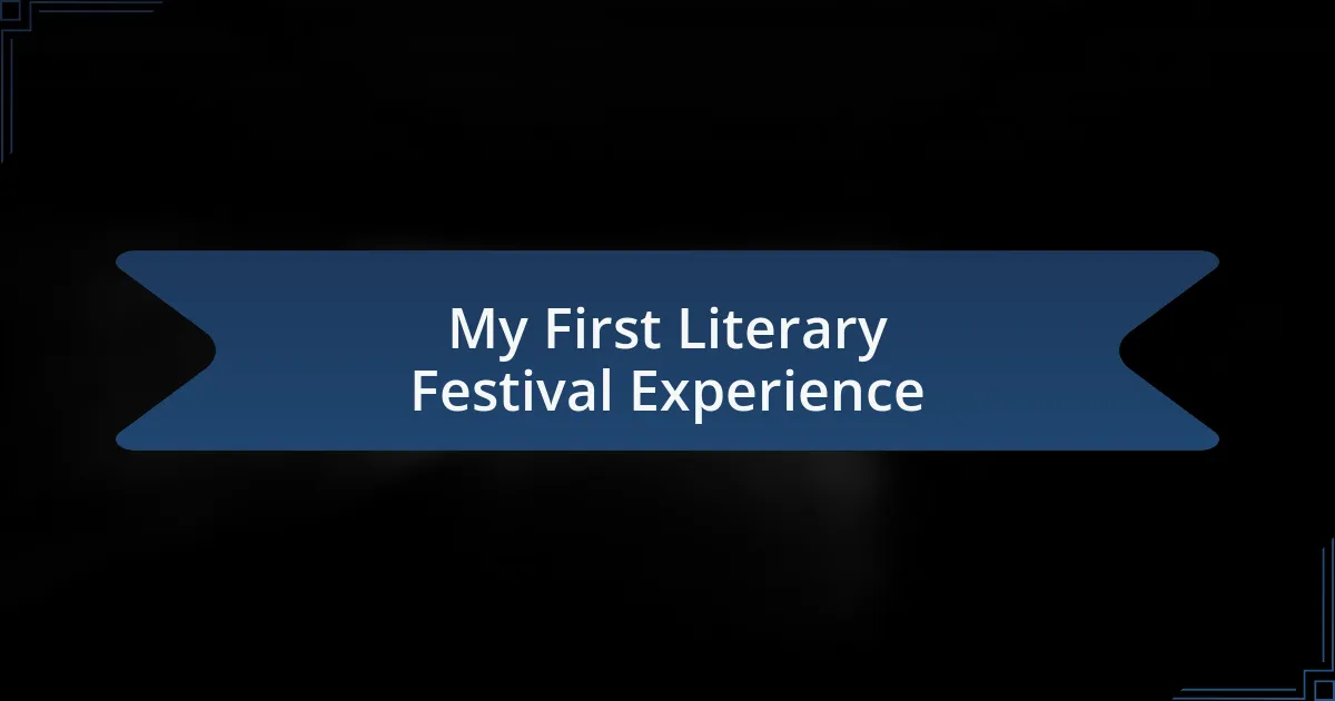 My First Literary Festival Experience