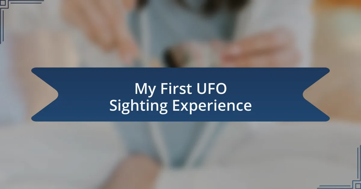 My First UFO Sighting Experience