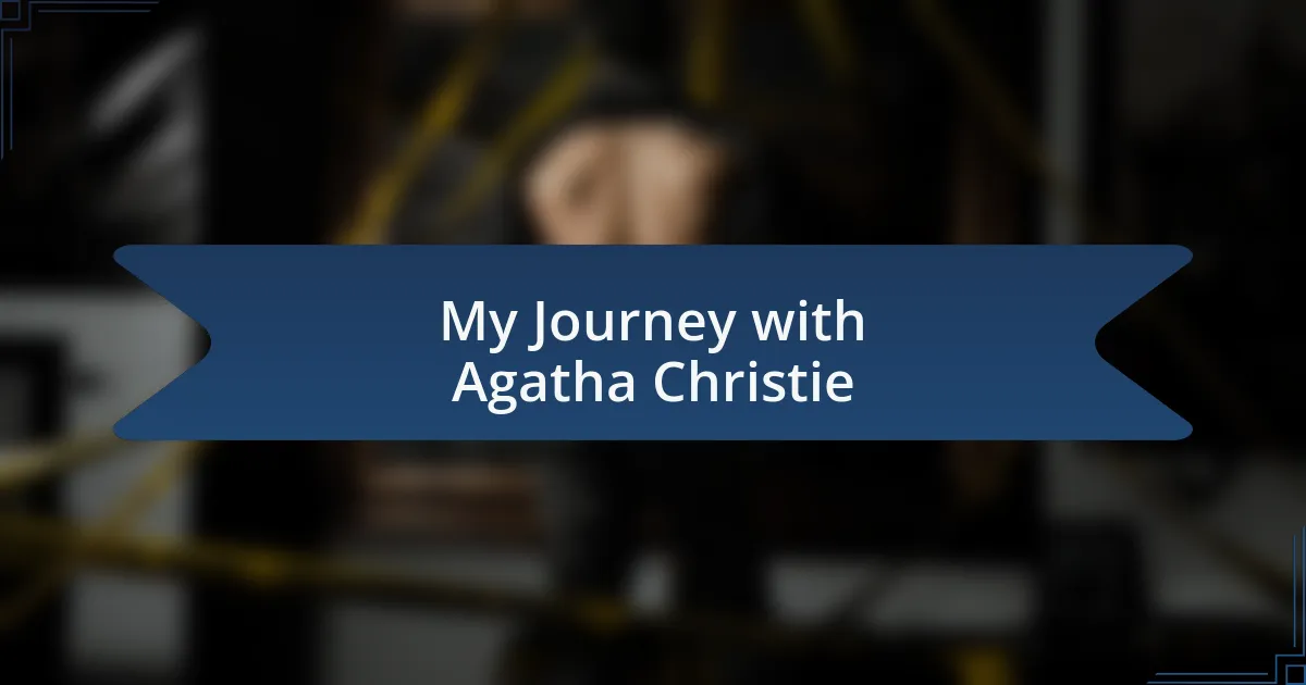 My Journey with Agatha Christie
