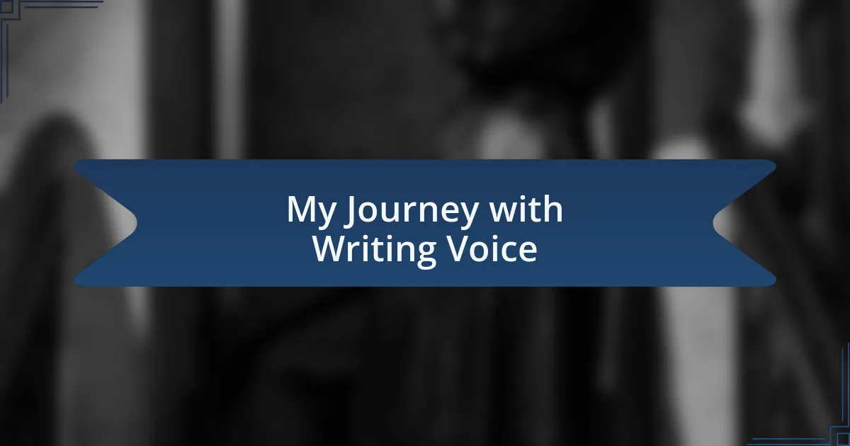 My Journey with Writing Voice
